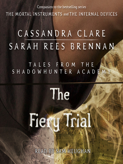 Title details for The Fiery Trial by Cassandra Clare - Available